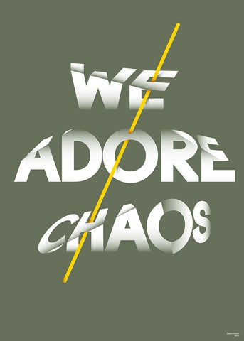 We Adore Chaos